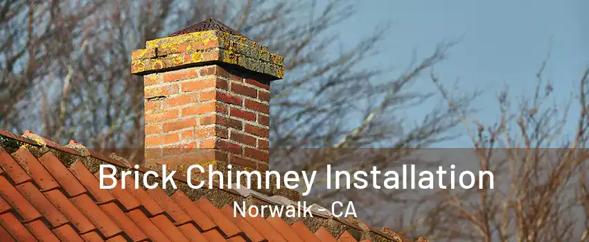 Brick Chimney Installation Norwalk - CA