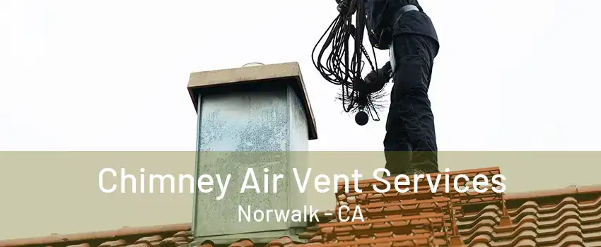 Chimney Air Vent Services Norwalk - CA