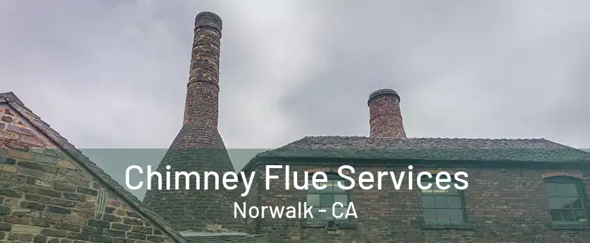 Chimney Flue Services Norwalk - CA