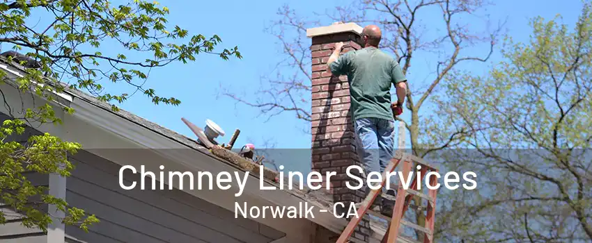 Chimney Liner Services Norwalk - CA