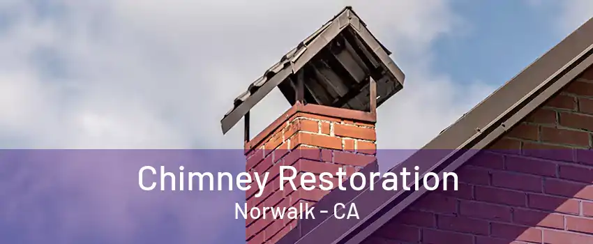 Chimney Restoration Norwalk - CA