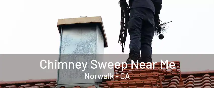 Chimney Sweep Near Me Norwalk - CA