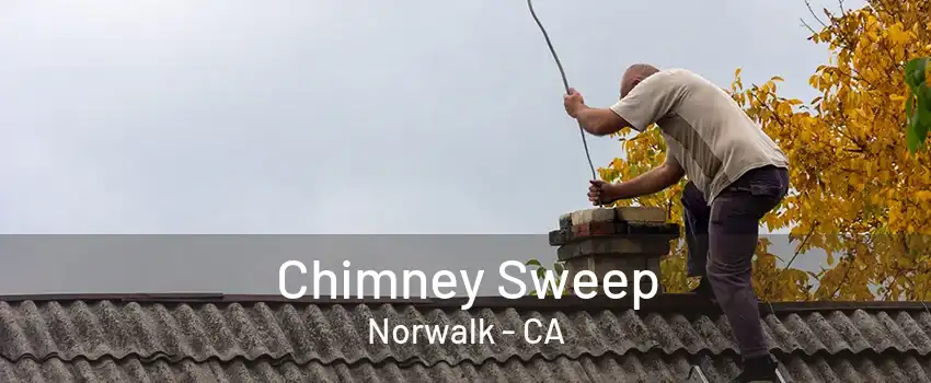 Chimney Sweep Norwalk - CA