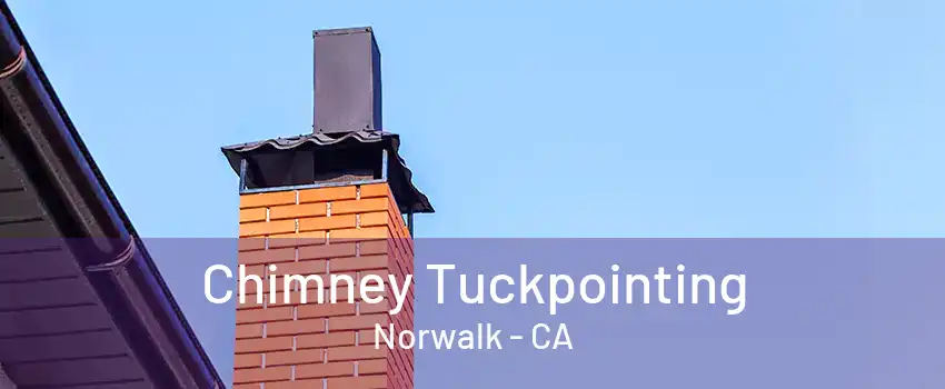 Chimney Tuckpointing Norwalk - CA