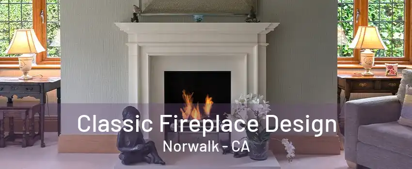 Classic Fireplace Design Norwalk - CA