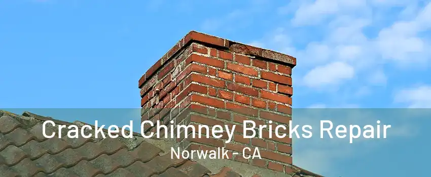 Cracked Chimney Bricks Repair Norwalk - CA