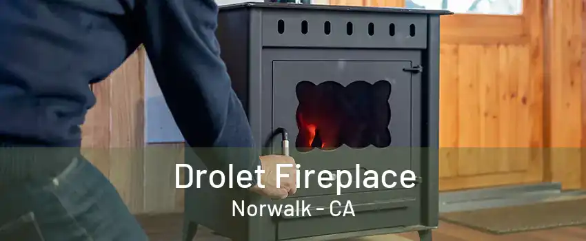 Drolet Fireplace Norwalk - CA