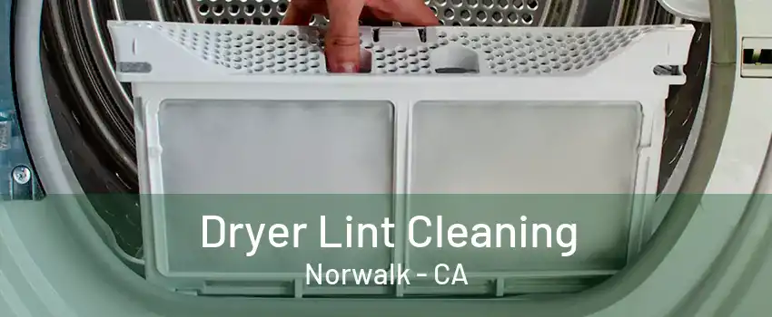 Dryer Lint Cleaning Norwalk - CA