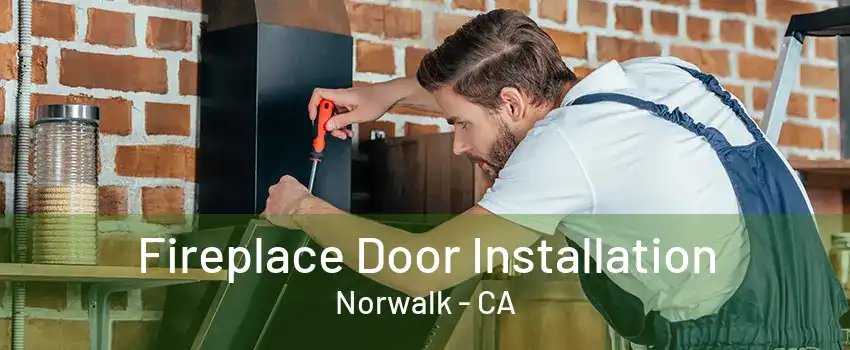 Fireplace Door Installation Norwalk - CA