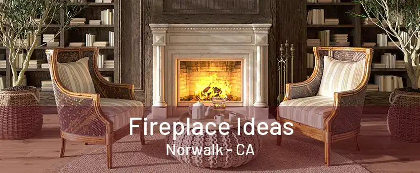 Fireplace Ideas Norwalk - CA