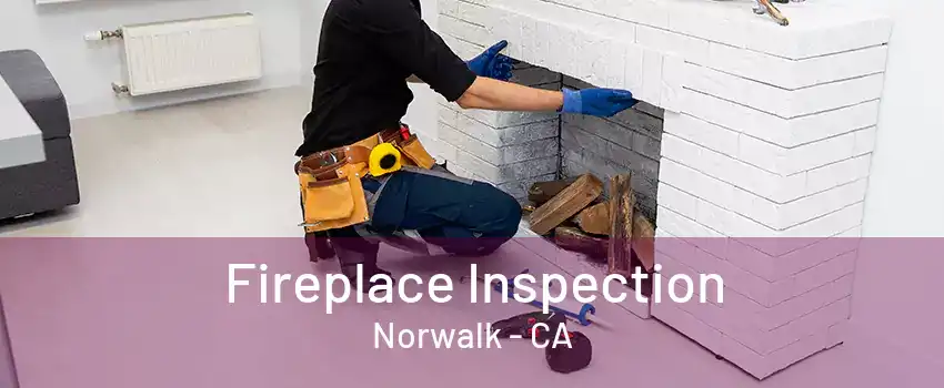 Fireplace Inspection Norwalk - CA