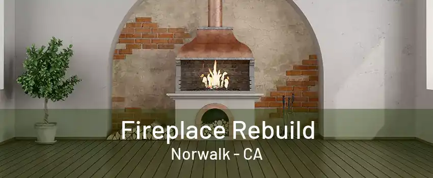 Fireplace Rebuild Norwalk - CA