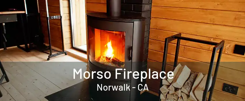 Morso Fireplace Norwalk - CA