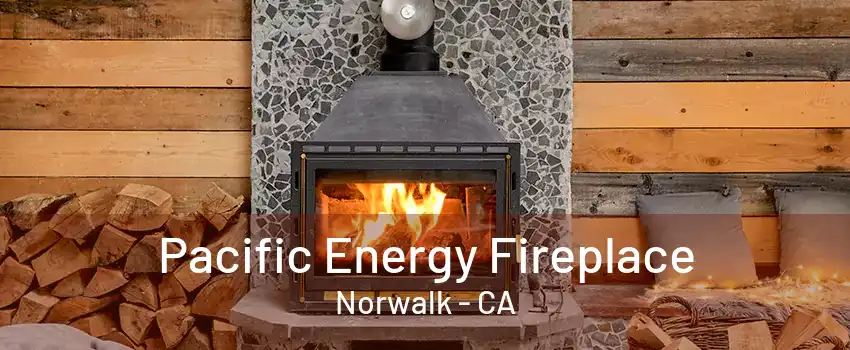 Pacific Energy Fireplace Norwalk - CA