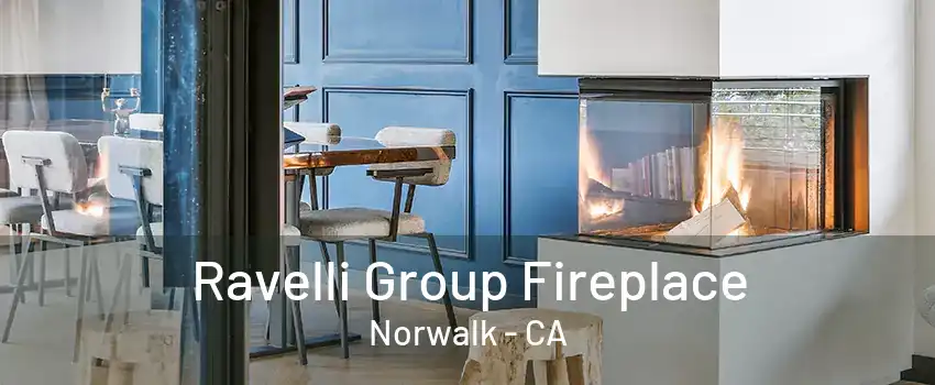 Ravelli Group Fireplace Norwalk - CA