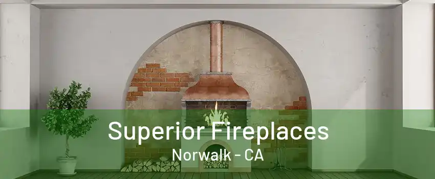 Superior Fireplaces Norwalk - CA