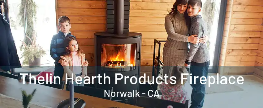 Thelin Hearth Products Fireplace Norwalk - CA